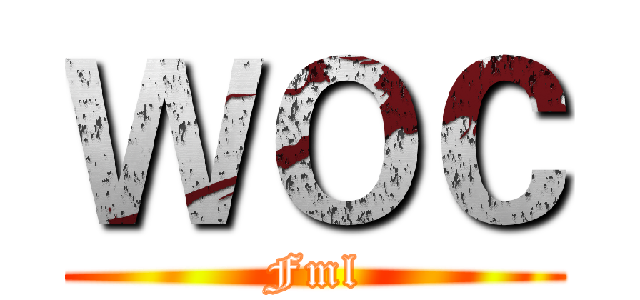 ＷＯＣ (Fml)