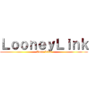 ＬｏｏｎｅｙＬｉｎｋ (Toon Link)
