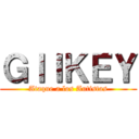 ＧＩＩＫＥＹ (Ataque a los Autistas)