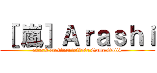 ［ 嵐］Ａｒａｓｈｉ (attack on titan tribute Game Guild)