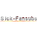 Ｓｉｃｋ－Ｆａｎｓｕｂｓ (attack on titan)