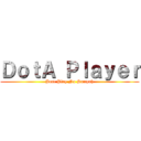 ＤｏｔＡ Ｐｌａｙｅｒ (Just Play No Sampah)