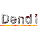 Ｄｅｎｄｉ (attack on titan)