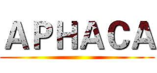 ＡＰＨＡＣＡ ()