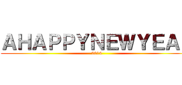 ＡＨＡＰＰＹＮＥＷＹＥＡＲ (2014)