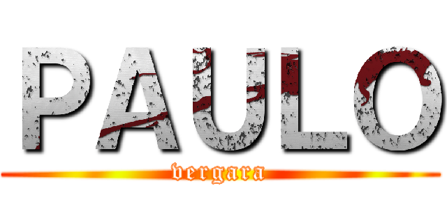 ＰＡＵＬＯ (vergara)