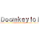 Ｄｏｏｍｋｅｙｌｏｌ (Subscribe!)