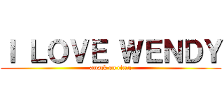 Ｉ ＬＯＶＥ ＷＥＮＤＹ (attack on titan)