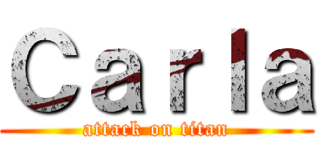 Ｃａｒｌａ (attack on titan)