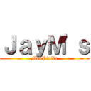 ＪａｙＭ'ｓ (MovPixXx)