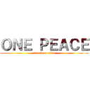 ＯＮＥ ＰＥＡＣＥ (attack on titan)