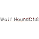 Ｗｏｌｆ ＨｏｕｎｄＣｌｕｂ (attack on titan)