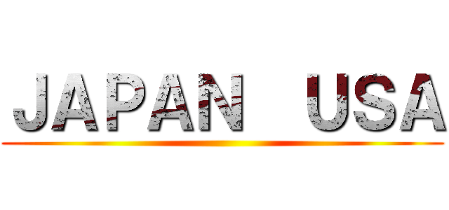 ＪＡＰＡＮ  ＵＳＡ ()