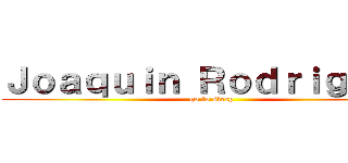 Ｊｏａｑｕｉｎ Ｒｏｄｒｉｇｕｅｚ (go to sleep)