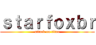 ｓｔａｒｆｏｘｂｒ (attack on titan)