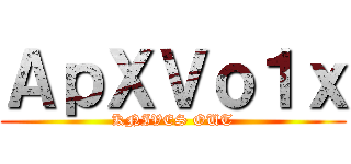 ＡｐＸＶｏ１ｘ (KNIVES OUT)