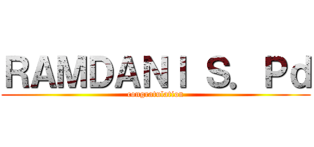 ＲＡＭＤＡＮＩ Ｓ．Ｐｄ (congratulation)