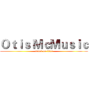 Ｏｔｉｓ ＭｃＭｕｓｉｃ (attack on titan)