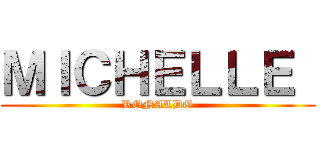 ＭＩＣＨＥＬＬＥ  (RONALDO)