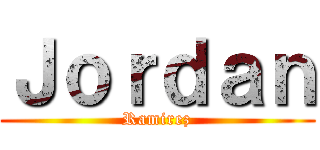 Ｊｏｒｄａｎ (Ramirez)