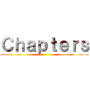 Ｃｈａｐｔｅｒｓ ()