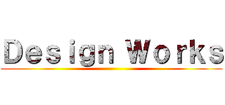 Ｄｅｓｉｇｎ Ｗｏｒｋｓ ()