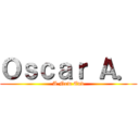 Ｏｓｃａｒ Ａ． (A New End)