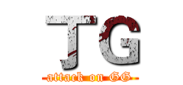 丁Ｇ (attack on GG)