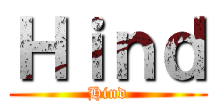 Ｈｉｎｄ (Hind)