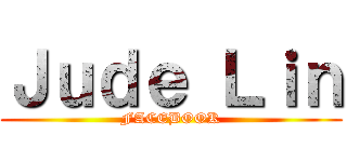 Ｊｕｄｅ Ｌｉｎ (FACEBOOK)