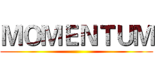 ＭＯＭＥＮＴＵＭ ()
