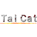 Ｔａｉ Ｃａｔ (attack on titan)