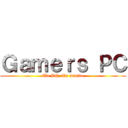 Ｇａｍｅｒｓ ＰＣ (Tu PC, Tu mundo)