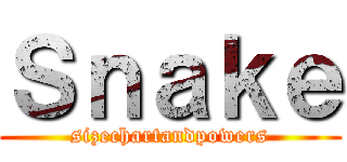 Ｓｎａｋｅ (sizechartandpowers)