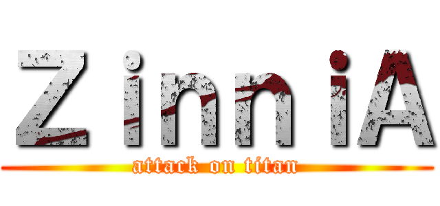 ＺｉｎｎｉＡ (attack on titan)