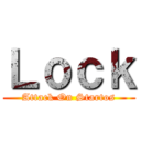 Ｌｏｃｋ (Attack On Startos)