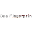 Ｄｎａ Ｆｉｎｇｅｒｐｒｉｎｔ (By: Maximilian Chakos)