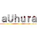 ａＵｈｕｒａ ()