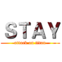 ＳＴＡＹ (attack on titan)