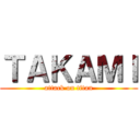 ＴＡＫＡＭＩ (attack on titan)