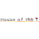 Ｈｏｕｓｅ ｏｆ ｔｈｅ Ｔｉｔａｎ (タイタンの家)