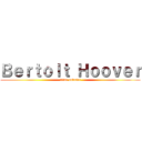 Ｂｅｒｔｏｌｔ Ｈｏｏｖｅｒ (titan colosal)