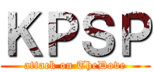ＫＰＳＰ (attack on TheDove)