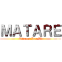 ＭＡＴＡＲＥ (Titanes Por Ti)