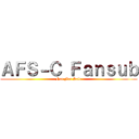 ＡＦＳ－Ｃ Ｆａｎｓｕｂ (Not For Sale)