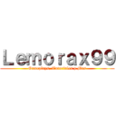 Ｌｅｍｏｒａｘ９９ (Gameplays, Tutoriales y Mas)