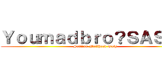 Ｙｏｕｍａｄｂｒｏ？ＳＡＳＥＡ (Selling Wallhack Only)