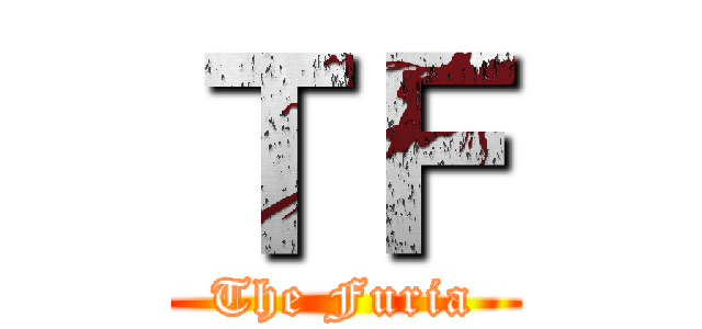 ＴＦ (The Furia)