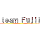 ｔｅａｍ Ｆｕｊｉｉ ()