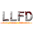ＬＬＦＤ (Los Futuros Difuntos)
